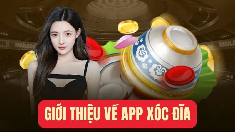 Giới thiệu app xóc đĩa